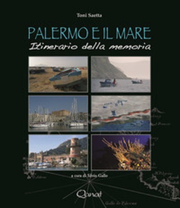 Palermo e il mare. Itinerario della memoria - Librerie.coop Palermo e il mare. Itinerario della memoria - Librerie.coop