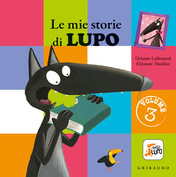Le mie storie di lupo. Amico lupo - Vol. 3 - Librerie.coop Le mie storie di lupo. Amico lupo - Vol. 3 - Librerie.coop