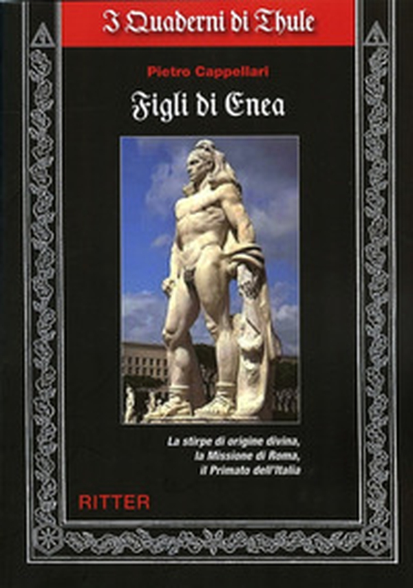 Figli di Enea. La stirpe di origine divina, la missione di Roma, il primato dell'Italia - Librerie.coop Figli di Enea. La stirpe di origine divina, la missione di Roma, il primato dell'Italia - Librerie.coop