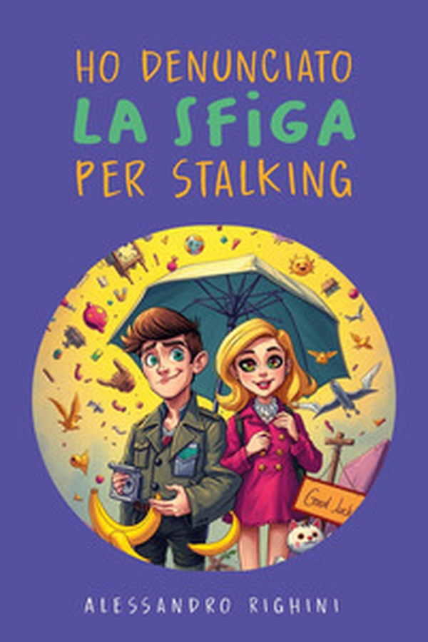 Ho denunciato la sfiga per stalking - Librerie.coop Ho denunciato la sfiga per stalking - Librerie.coop