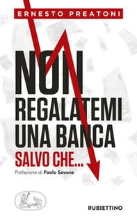 Non regalatemi una banca salvo che... - Librerie.coop