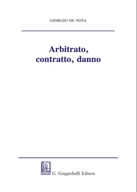 Arbitrato, contratto, danno - Librerie.coop