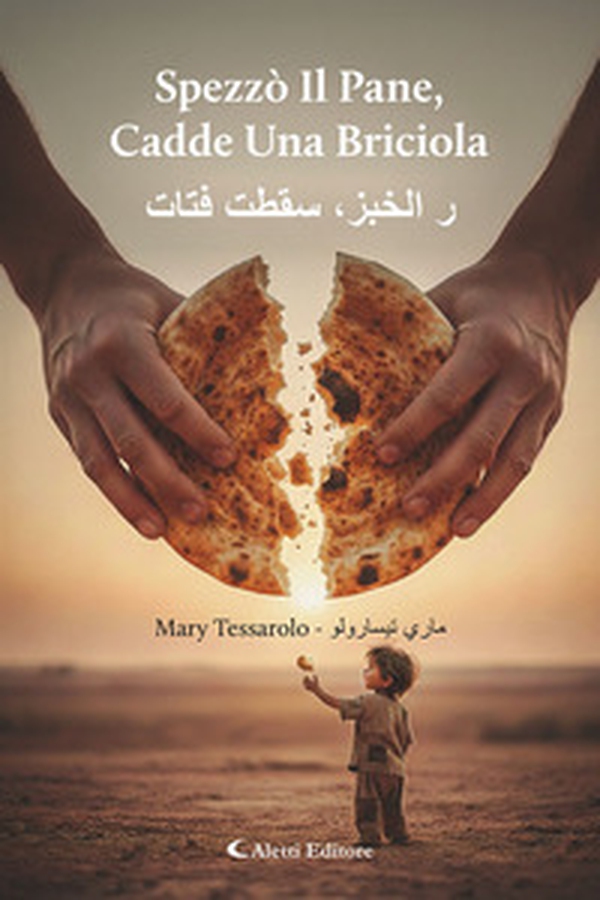 Spezzò il pane, cadde una briciola -r alkhubzi, saqatat fatat - Librerie.coop