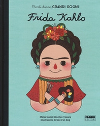 Frida Kahlo. Piccole donne, grandi sogni - Librerie.coop