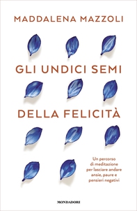Gli 11 semi della felicità - Librerie.coop Gli 11 semi della felicità - Librerie.coop
