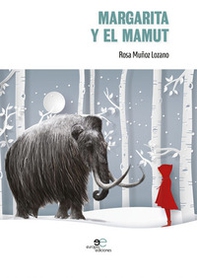 Margarita y el mamut - Librerie.coop