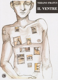 Il ventre. Ovvero guardo le mani e cerco di afferrare l'anima di una città - Librerie.coop