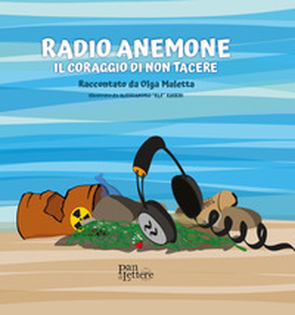 Radio Anemone. Il coraggio di non tacere - Librerie.coop