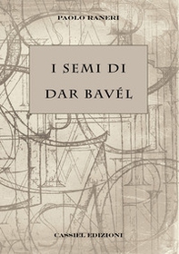 I Semi di Dar Bavél - Librerie.coop