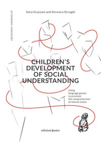 Children's development of social understanding. Using language games to promote the comprehension of mental states - Librerie.coop Children's development of social understanding. Using language games to promote the comprehension of mental states - Librerie.coop