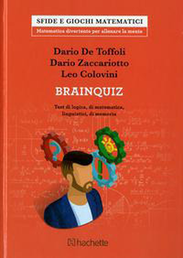 Brainquiz. Test di logica di matematica, linguistici, di memoria - Librerie.coop Brainquiz. Test di logica di matematica, linguistici, di memoria - Librerie.coop