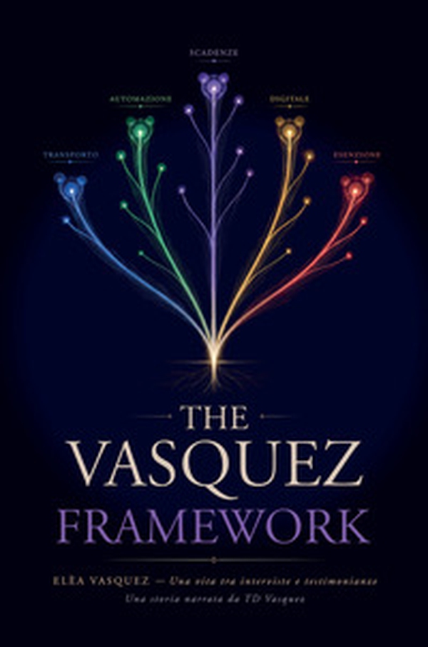 The Vasquez framework. Elèa Vasquez. Una vita tra interviste e testimonianze - Librerie.coop