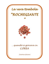 La vera tombola «roccheggiante». Quando si giocava in Corea - Librerie.coop