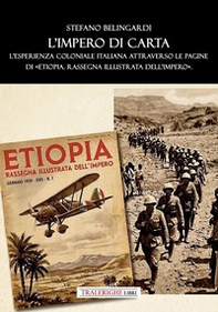 L'impero di carta. L'esperienza coloniale italiana attraverso le pagine di «Etiopia. Rassegna illustrata dell'Impero». - Librerie.coop