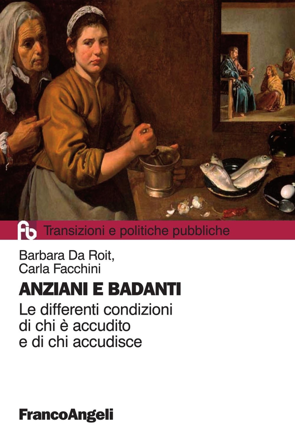 Anziani e badanti. Le differenti condizioni di chi è accudito e di chi accudisce - Librerie.coop Anziani e badanti. Le differenti condizioni di chi è accudito e di chi accudisce - Librerie.coop