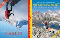 Alta Via Della Valmalenco-Sentiero Roma. 8 giorni tra Disgrazia, Bernina e Scalino; Da Novate a Chiesa attraverso la val Masino - Librerie.coop