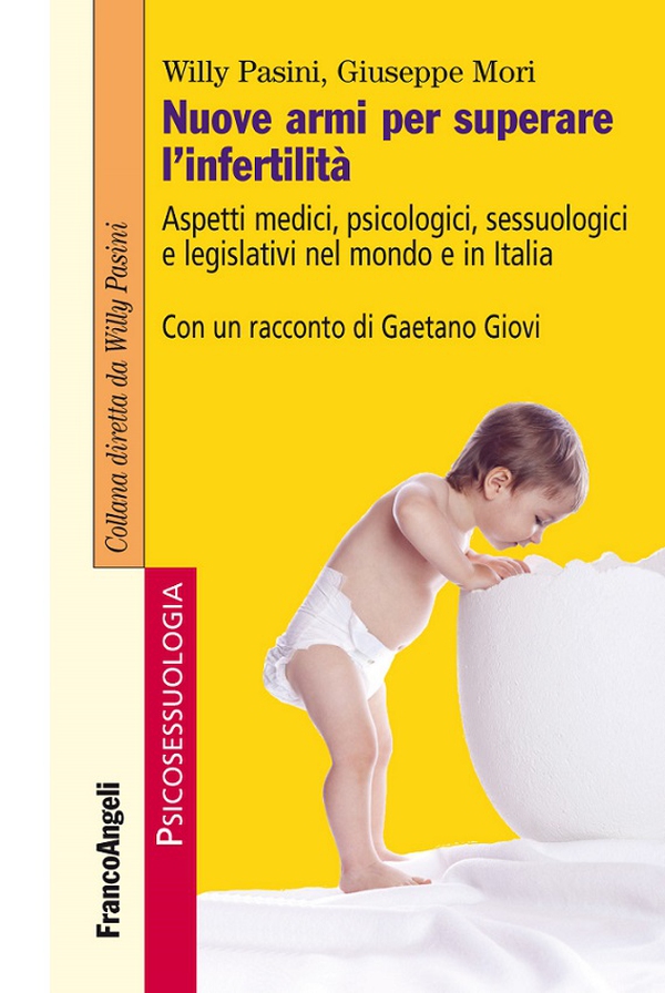 Nuove armi per superare l'infertilità. Aspetti medici, psicologici, sessuologici e legislativi nel mondo e in Italia - Librerie.coop Nuove armi per superare l'infertilità. Aspetti medici, psicologici, sessuologici e legislativi nel mondo e in Italia - Librerie.coop