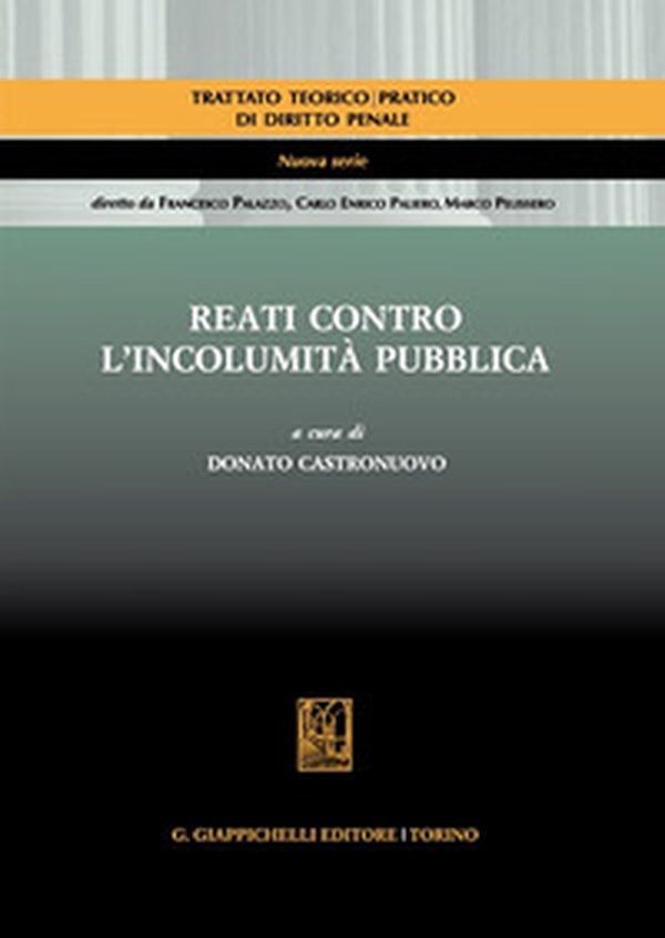 Reati contro l'incolumità pubblica - Librerie.coop Reati contro l'incolumità pubblica - Librerie.coop