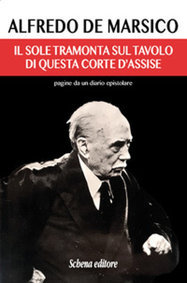 Il sole tramonta sul tavolo di questa Corte di Assise - Librerie.coop Il sole tramonta sul tavolo di questa Corte di Assise - Librerie.coop