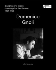 Domenico Gnoli. Disegni per il teatro-Drawings for the theatre 1951-1955 (Spoleto, 2 Luglio-1 Ottobre 2017) - Librerie.coop