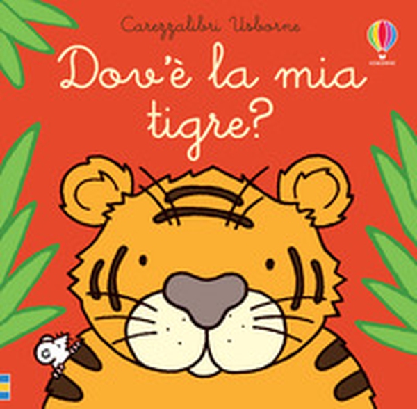 Dov'è la mia tigre? - Librerie.coop Dov'è la mia tigre? - Librerie.coop