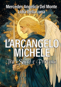 L'arcangelo Michele. Tra sacro e profano - Librerie.coop