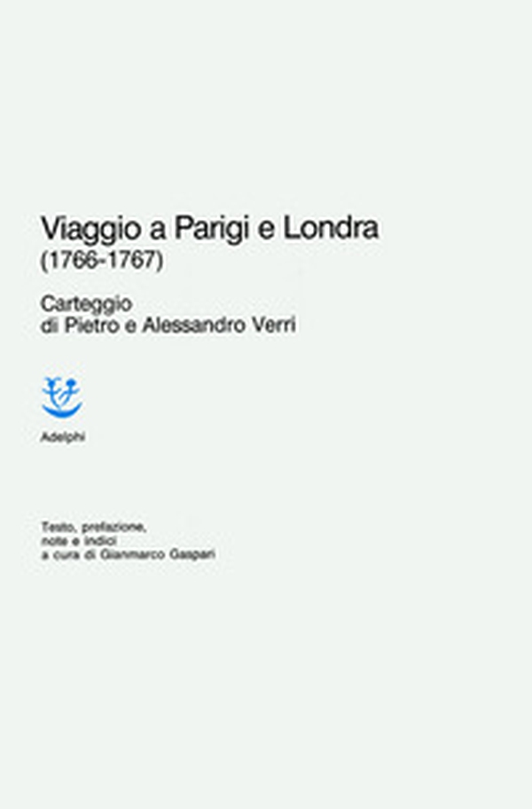 Viaggio a Parigi e Londra (1766-1767) - Librerie.coop Viaggio a Parigi e Londra (1766-1767) - Librerie.coop