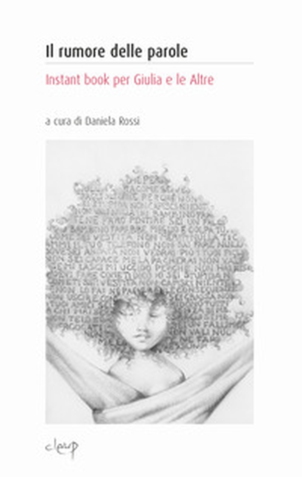 Il rumore delle parole. Instant book per Giulia e le altre - Librerie.coop Il rumore delle parole. Instant book per Giulia e le altre - Librerie.coop