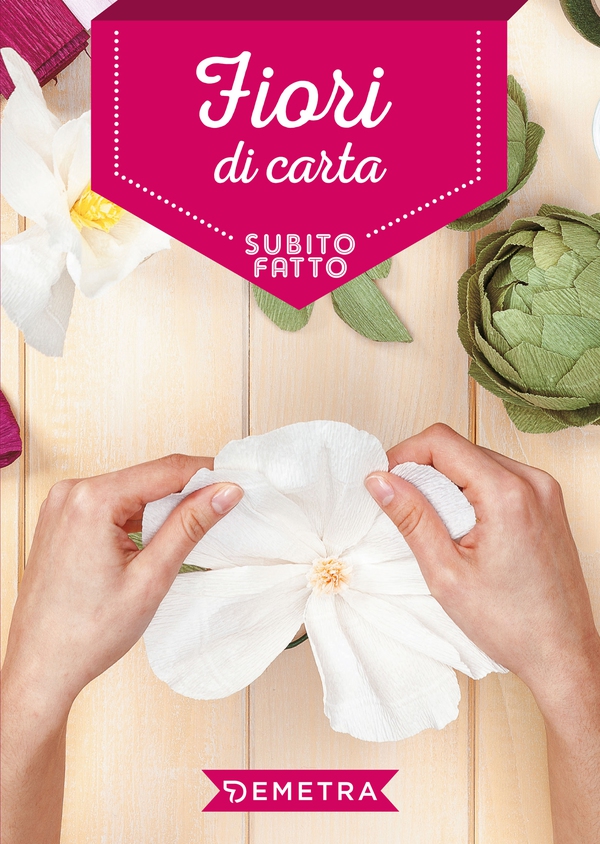 Fiori di carta - Librerie.coop Fiori di carta - Librerie.coop