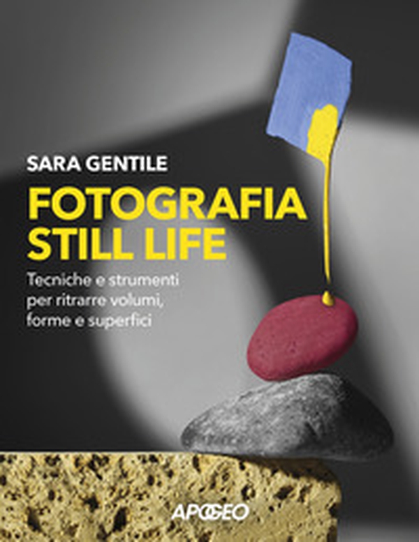 Fotografia still life. Strumenti e tecniche per ritrarre volumi, forme e superfici - Librerie.coop Fotografia still life. Strumenti e tecniche per ritrarre volumi, forme e superfici - Librerie.coop