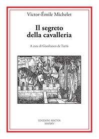 Il segreto della cavalleria - Librerie.coop