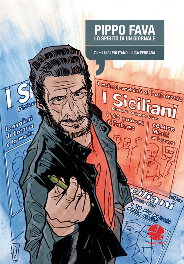 Pippo Fava. Lo spirito di un giornale - Librerie.coop Pippo Fava. Lo spirito di un giornale - Librerie.coop