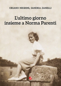 L'ultimo giorno insieme a Norma Parenti - Librerie.coop L'ultimo giorno insieme a Norma Parenti - Librerie.coop