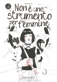 Non è uno strumento per femmine - Librerie.coop Non è uno strumento per femmine - Librerie.coop