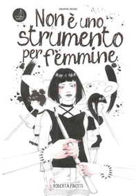 Non è uno strumento per femmine - Librerie.coop