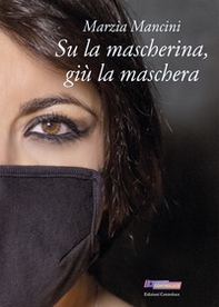 Su la mascherina, giù la maschera - Librerie.coop
