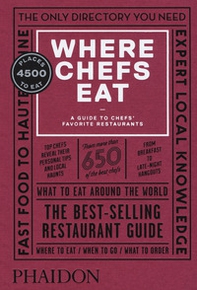 Where chefs eat. A guide to chefs' favourite restaurants - Librerie.coop