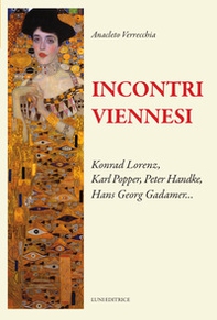 Incontri viennesi. Konrad Lorenza, Karl Popper, Peter Handke, Hans Georg Gadamer... - Librerie.coop