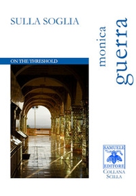 Sulla soglia. On the threshold - Librerie.coop Sulla soglia. On the threshold - Librerie.coop