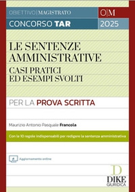 Concorso Magistratura TAR. Le sentenze amministrative. Casi pratici ed esempi svolti - Librerie.coop