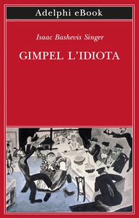 Gimpel l’idiota - Librerie.coop