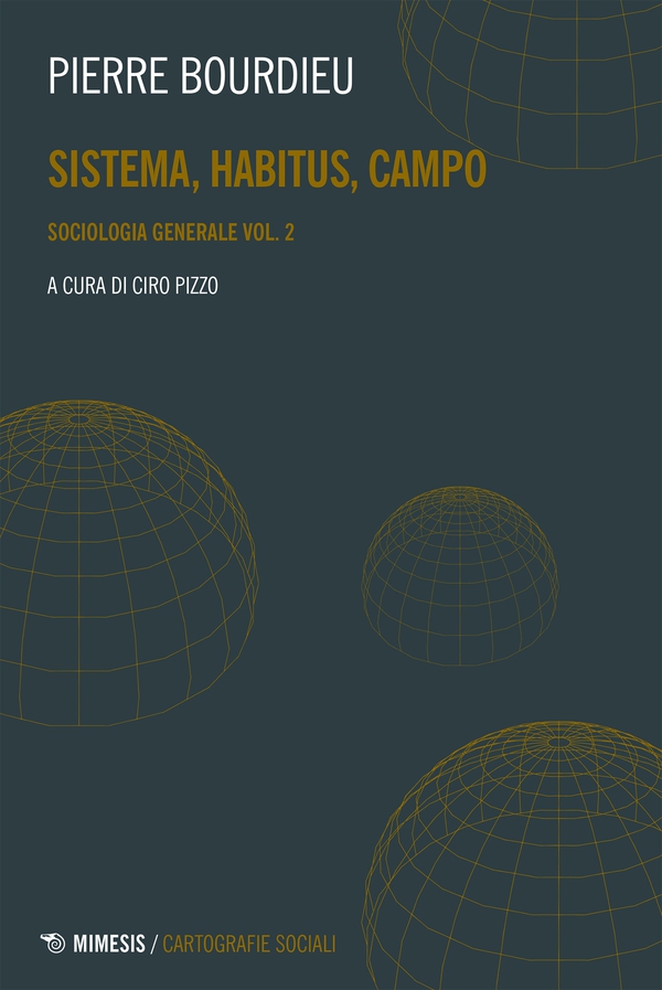 Sistema, habitus, campo - Librerie.coop Sistema, habitus, campo - Librerie.coop