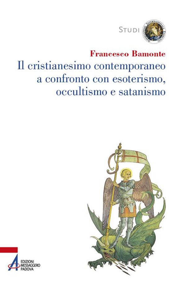 Il cristianesimo contemporaneo a confronto con esoterismo, occultismo e satanismo - Librerie.coop Il cristianesimo contemporaneo a confronto con esoterismo, occultismo e satanismo - Librerie.coop