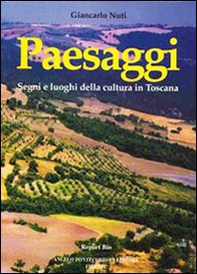 Paesaggi. Segni e luoghi della cultura in Toscana - Librerie.coop