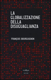 La globalizzazione della disuguaglianza - Librerie.coop