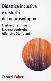 Didattica inclusiva e disturbi del neurosviluppo - Librerie.coop Didattica inclusiva e disturbi del neurosviluppo - Librerie.coop