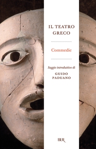 Il teatro greco. Commedie - Librerie.coop
