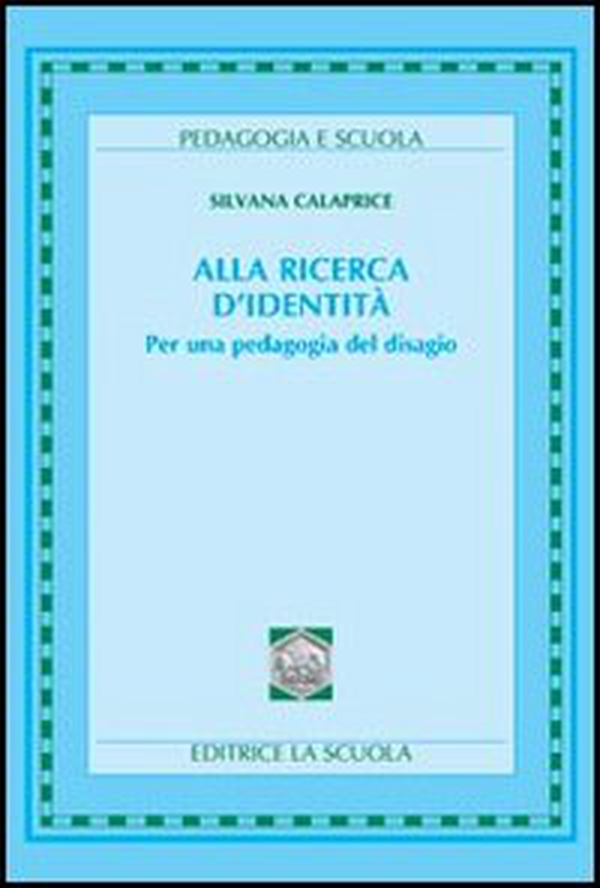 Alla ricerca d'identità. Per una pedagogia del disagio - Librerie.coop Alla ricerca d'identità. Per una pedagogia del disagio - Librerie.coop