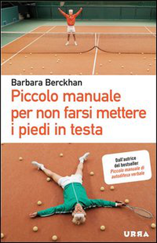 Piccolo manuale per non farsi mettere i piedi in testa - Librerie.coop Piccolo manuale per non farsi mettere i piedi in testa - Librerie.coop