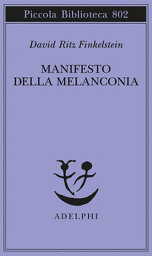 Manifesto della melanconia - Librerie.coop Manifesto della melanconia - Librerie.coop